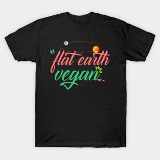 Flat earth Vegan! Cool Flatearth Vegan Gift print T-Shirt